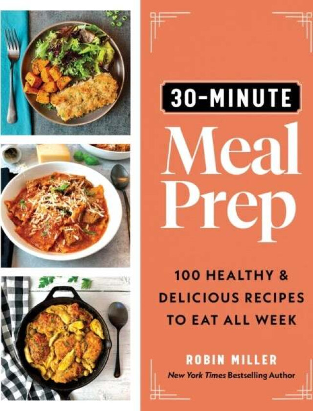 30-Minute Meal Prep av Robin Miller