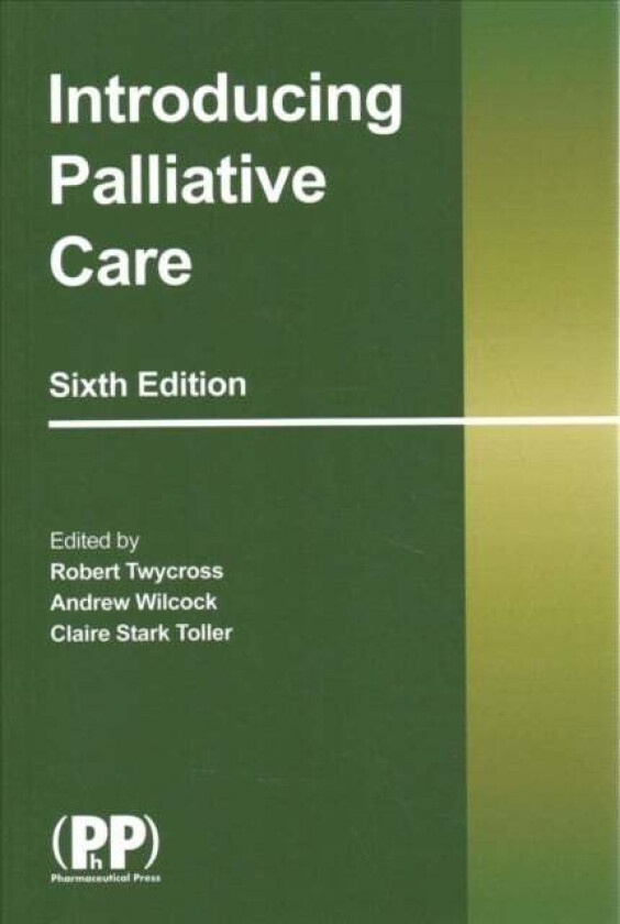 Introducing Palliative Care av Robert Twycross, Andrew Wilcock