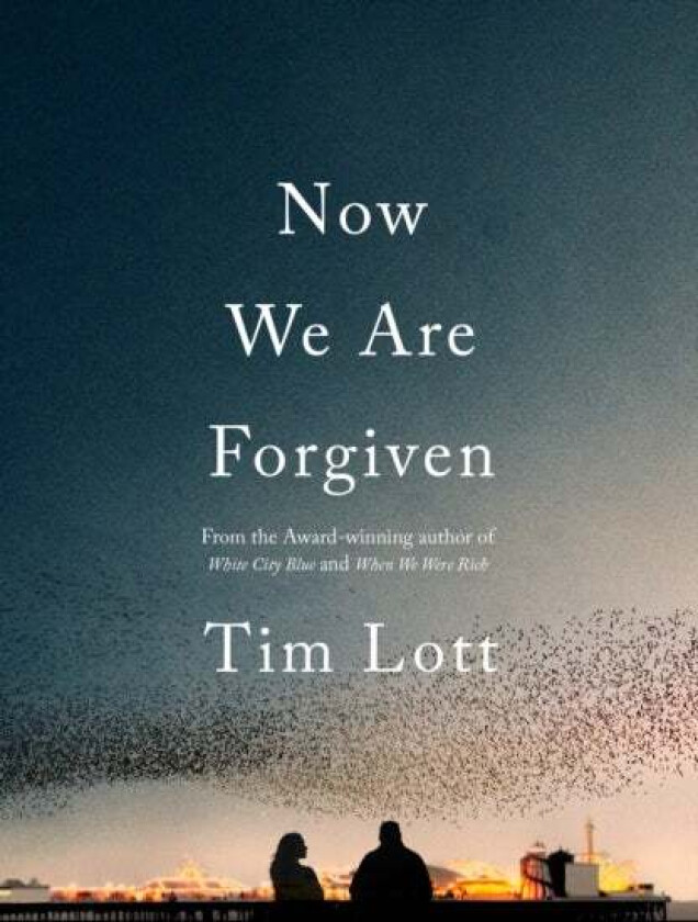 Now We Are Forgiven av Tim Lott