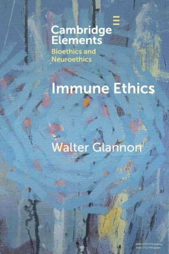 Immune Ethics av Walter (University of Calgary) Glannon