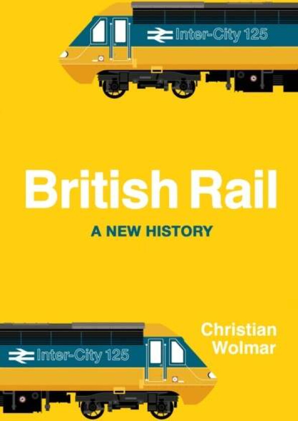 British Rail av Christian Wolmar