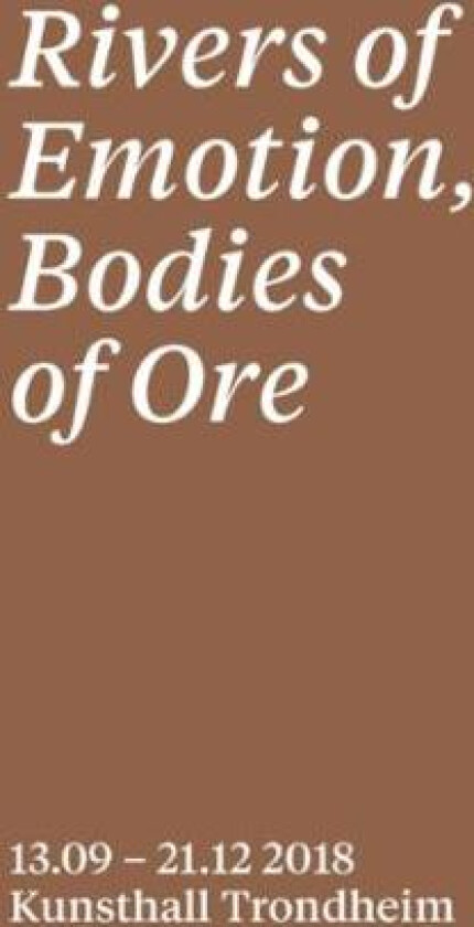 Rivers of Emotion, Bodies of Ore av Lisa Rosendahl