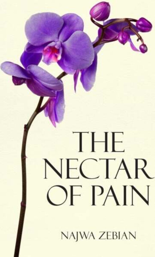 The Nectar of Pain av Najwa Zebian