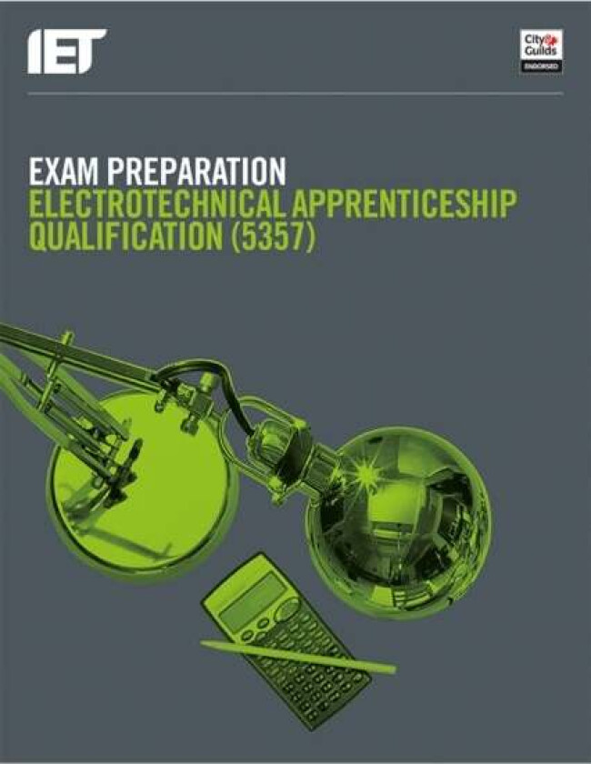 Exam Preparation: Electrotechnical Apprenticeship Qualification (5357) av The Institution of Engineering and Technology, City & Guilds