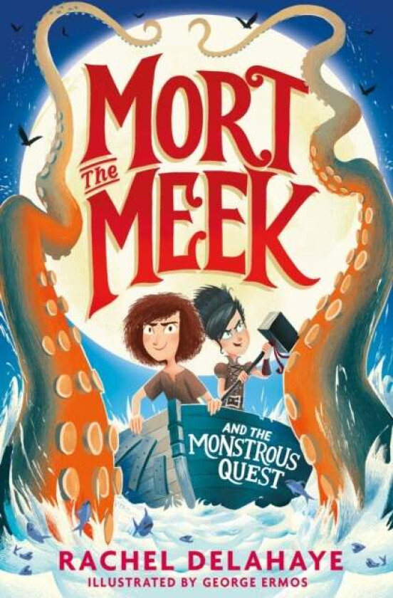 Mort the Meek and the Monstrous Quest av Rachel Delahaye