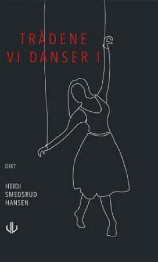 Trådene vi danser i av Heidi Smedsrud Hansen