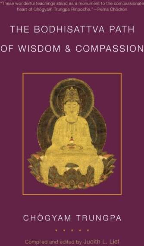 The Bodhisattva Path of Wisdom and Compassion av Chogyam Trungpa