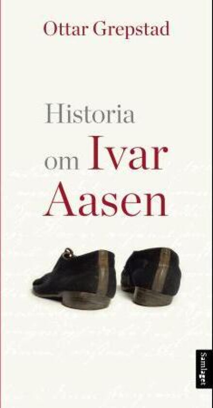 Historia om Ivar Aasen av Ottar Grepstad