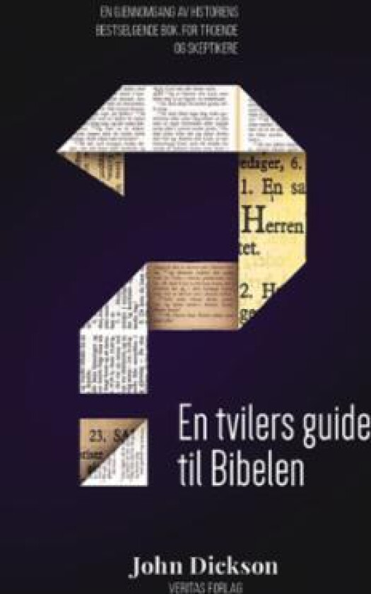En tvilers guide til Bibelen av John Dickson