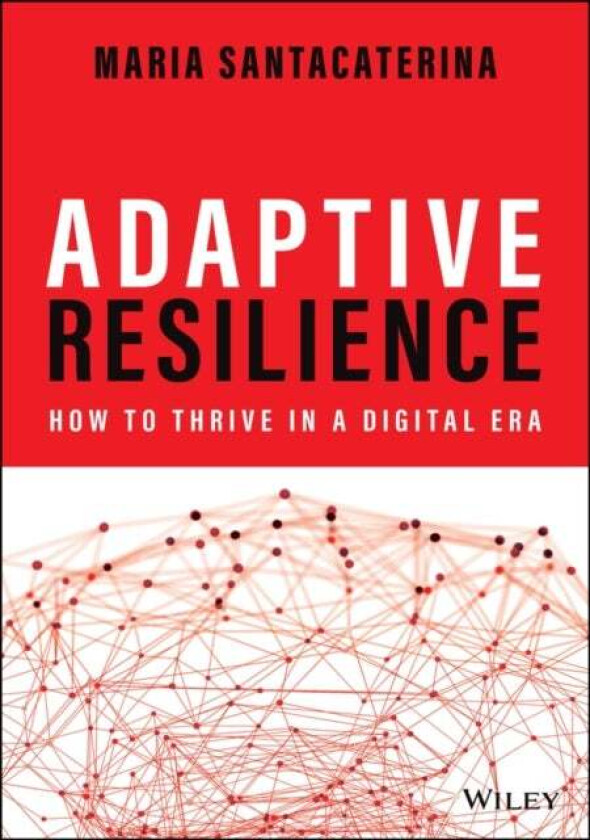 Adaptive Resilience av Maria (Johns Hopkins University - SAIS USA Santacaterina, UK The University of Manchester, China) The Cheung Kong Graduate Scho