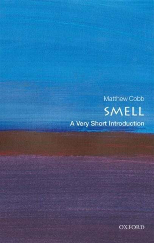 Smell: A Very Short Introduction av Matthew (School of Biological Sciences University of Manchester) Cobb