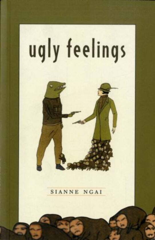 Ugly Feelings av Sianne Ngai