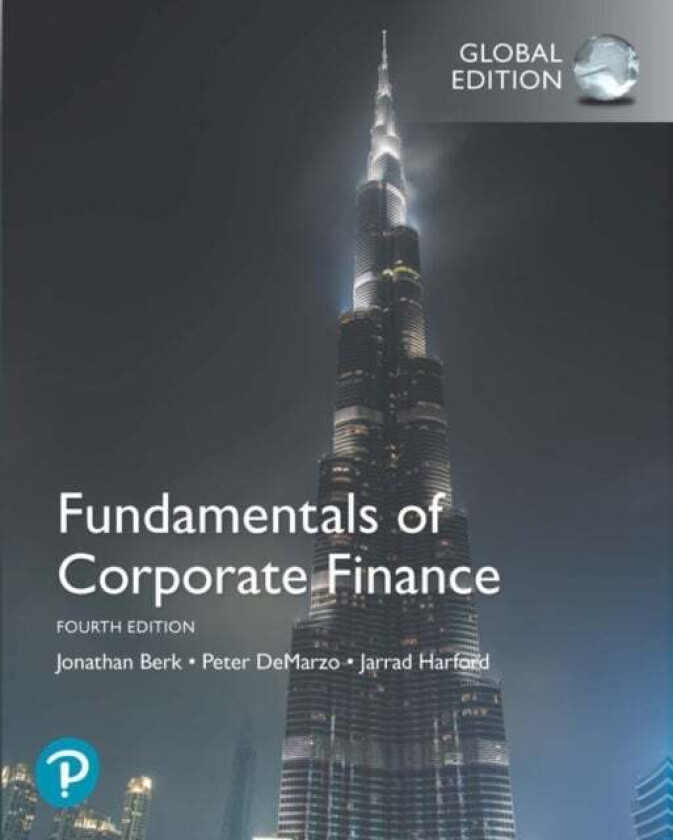 Fundamentals of Corporate Finance, Global Edition + MyLab Finance with Pearson eText av Jonathan Berk, Peter DeMarzo, Jarrad Harford
