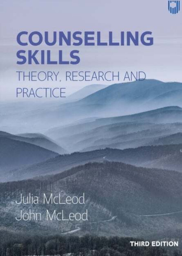 Counselling Skills: Theory, Research and Practice 3e av John McLeod, Julia McLeod
