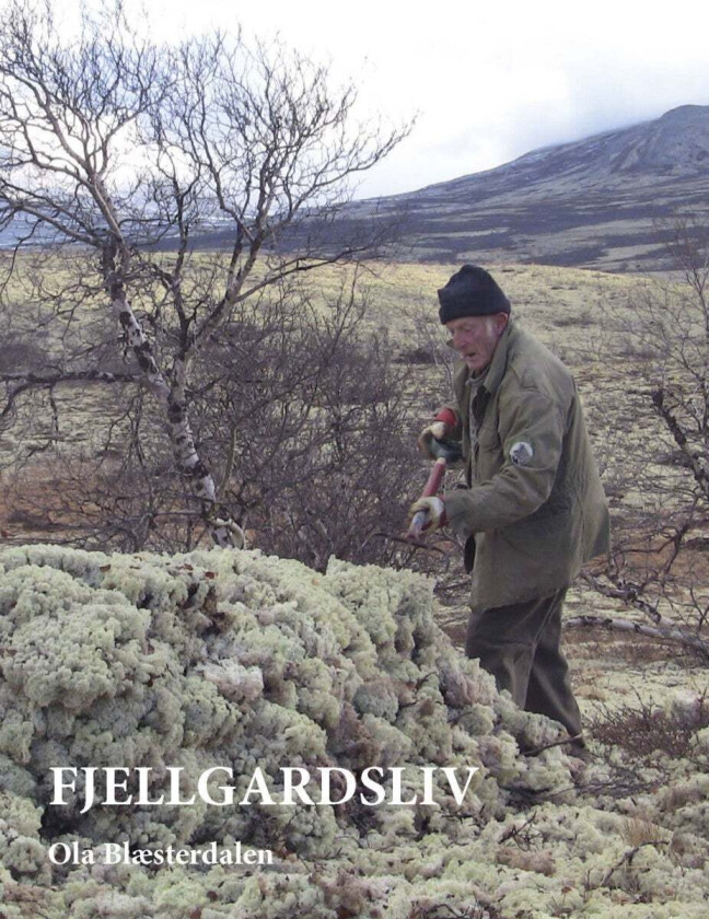 Fjellgardsliv av Ola Blæsterdalen