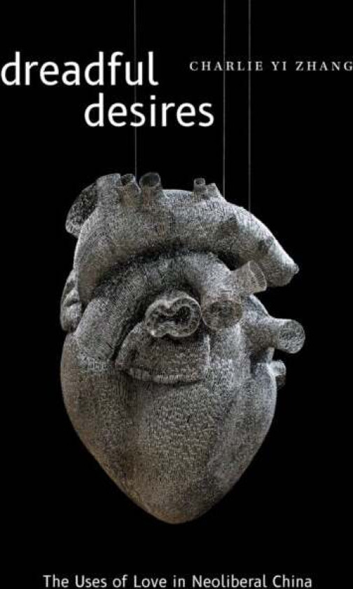 Dreadful Desires av Charlie Yi Zhang