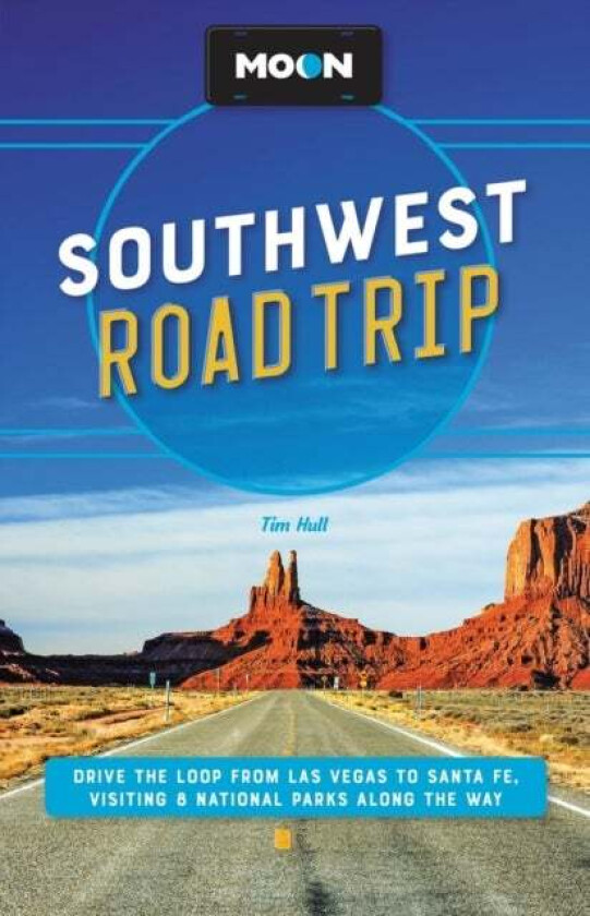 Moon Southwest Road Trip (Third Edition) av Tim Hull