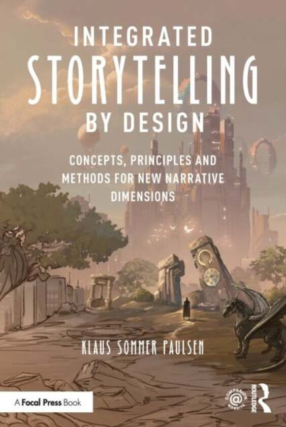 Integrated Storytelling by Design av Klaus Paulsen