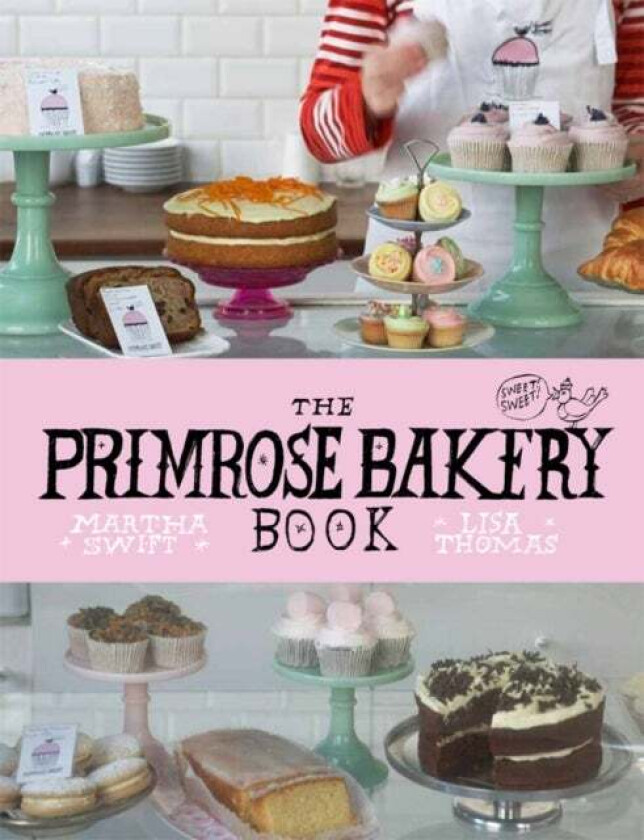 The Primrose Bakery Book av Lisa Thomas, Martha Swift