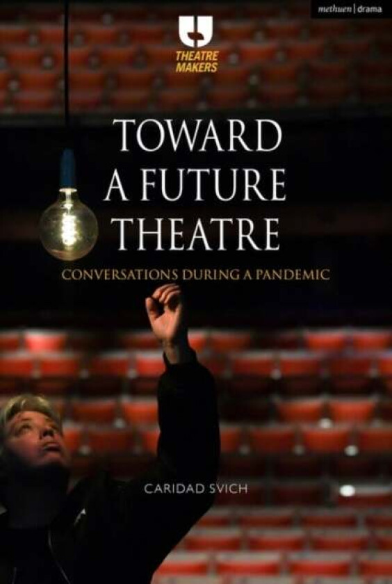 Toward a Future Theatre av Caridad Svich