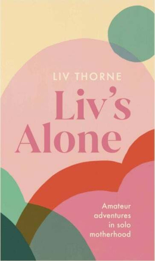 Liv's Alone av Liv Thorne