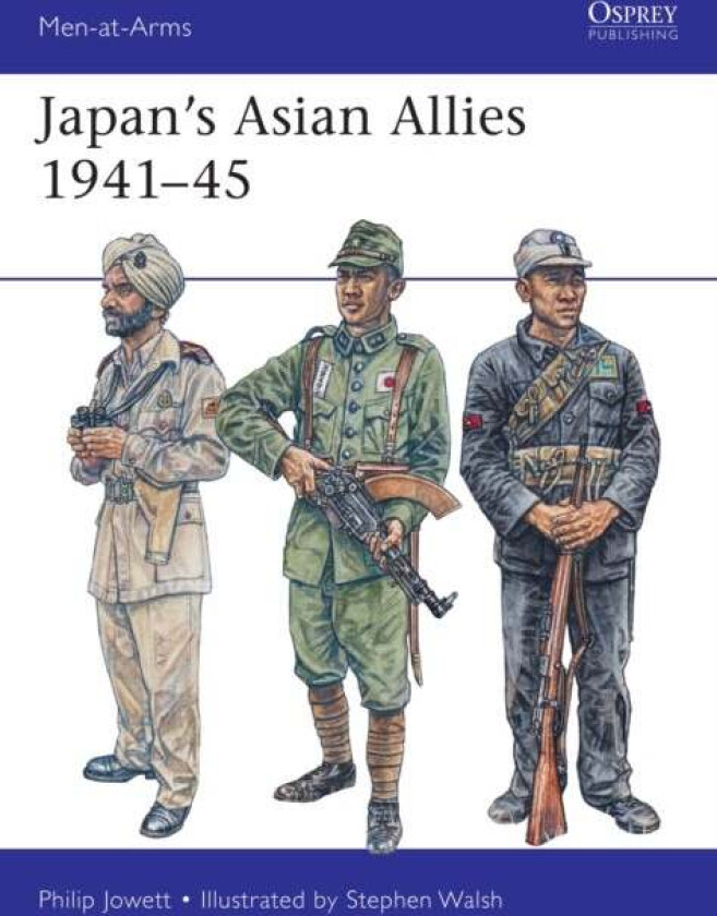 Japan's Asian Allies 1941-45 av Philip Jowett