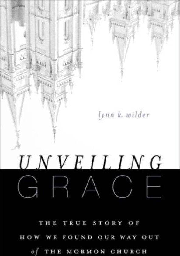 Unveiling Grace av Lynn K. Wilder