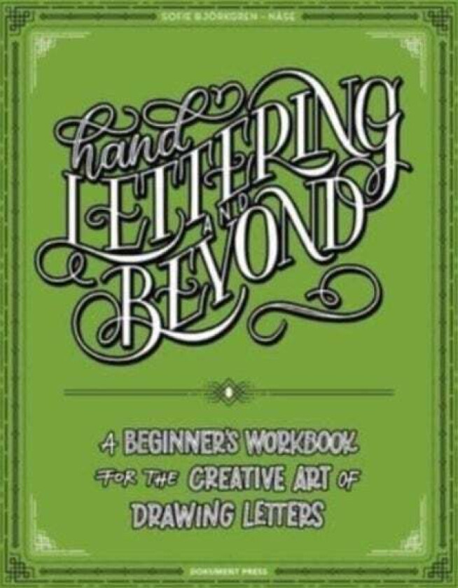 Hand Lettering And Beyond av Sofie Bjorkgren-Nase