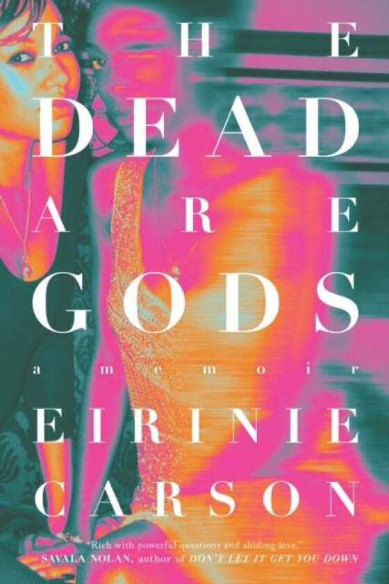 The Dead Are Gods av Eirinie Carson