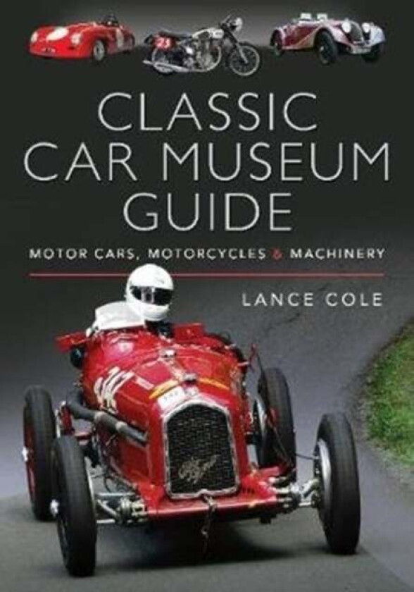 Classic Car Museum Guide av Lance Cole