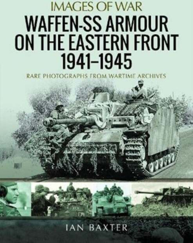 Waffen-SS Armour on the Eastern Front 1941 1945 av Ian Baxter