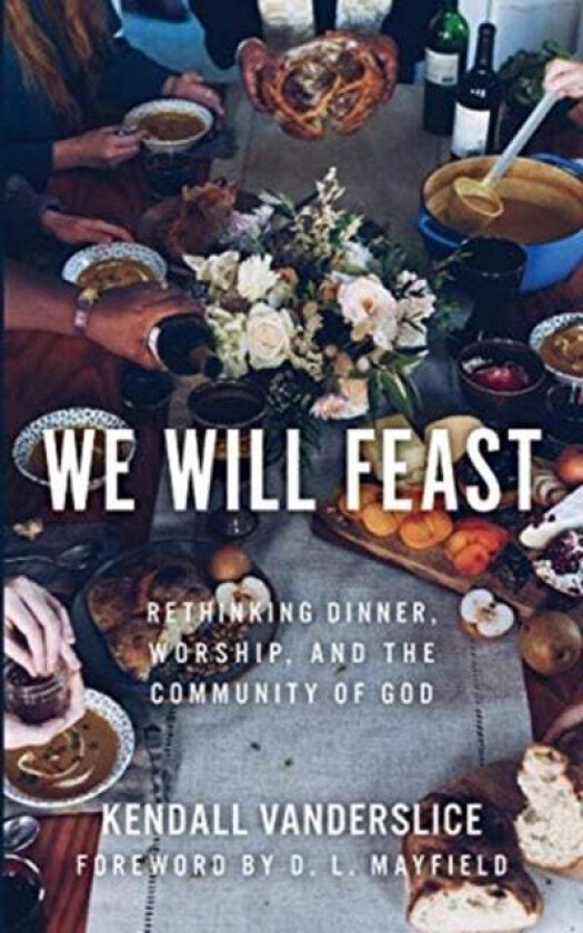 We Will Feast av Kendall Vanderslice