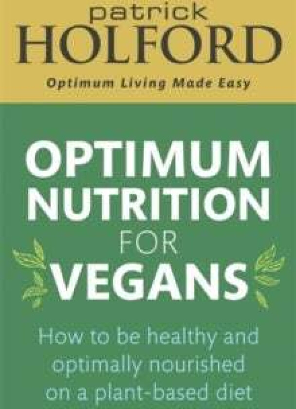 Optimum Nutrition for Vegans av Patrick Holford