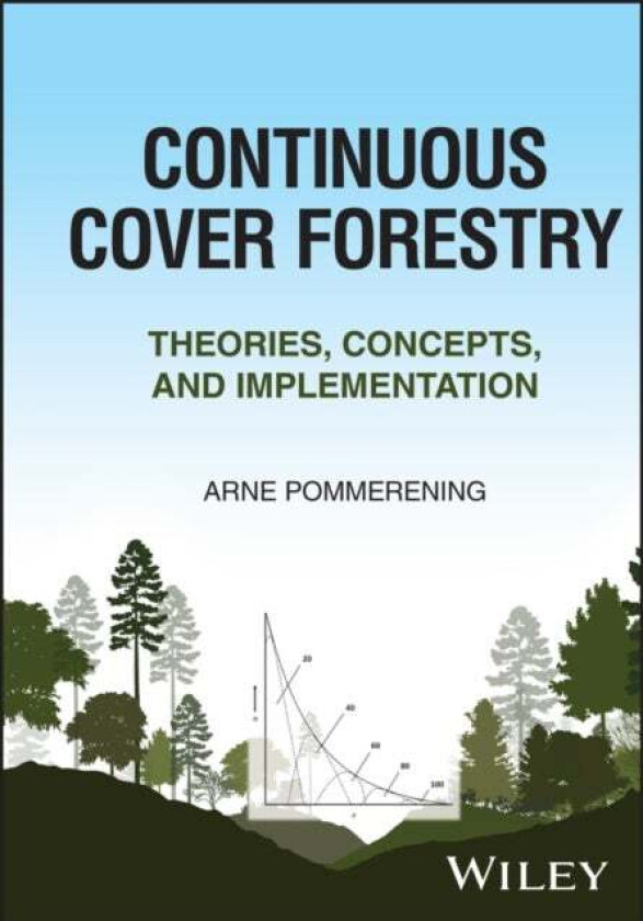 Continuous Cover Forestry av Arne Pommerening