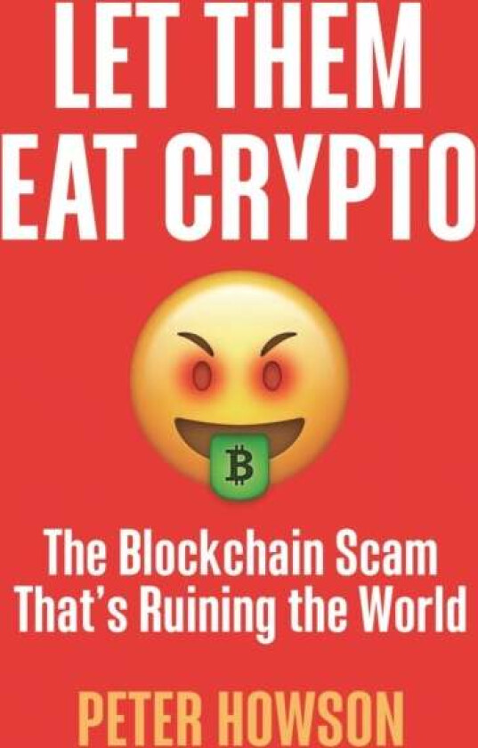 Let Them Eat Crypto av Peter Howson