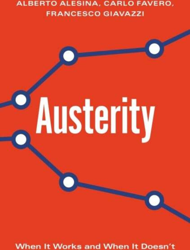 Austerity av Alberto Alesina, Carlo Favero, Francesco Giavazzi