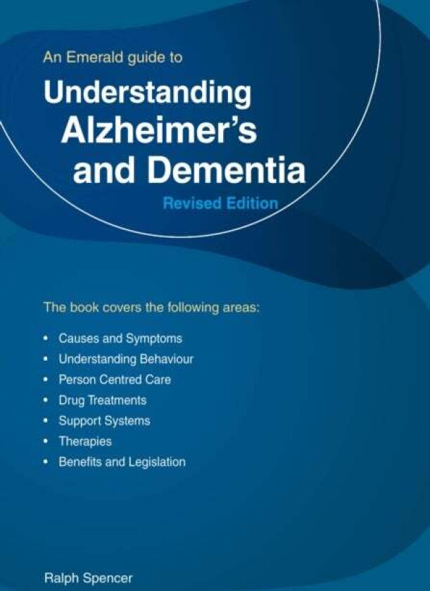 Understanding Alzheimer's And Dementia av Ralph Spencer
