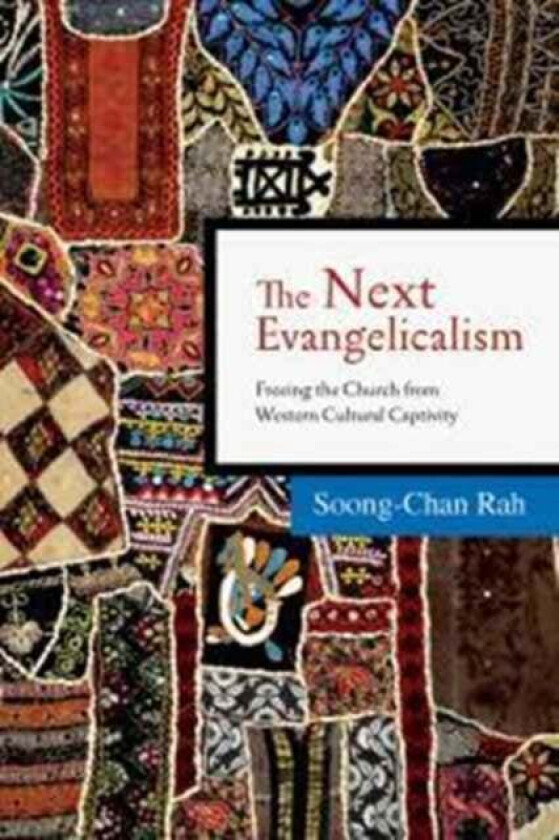 The Next Evangelicalism av Soong-Chan Rah