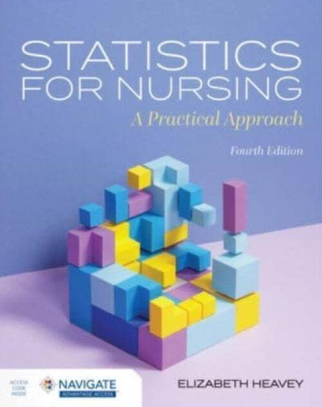 Statistics for Nursing: A Practical Approach av Elizabeth Heavey