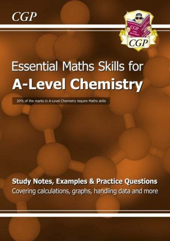 A-Level Chemistry: Essential Maths Skills av CGP Books