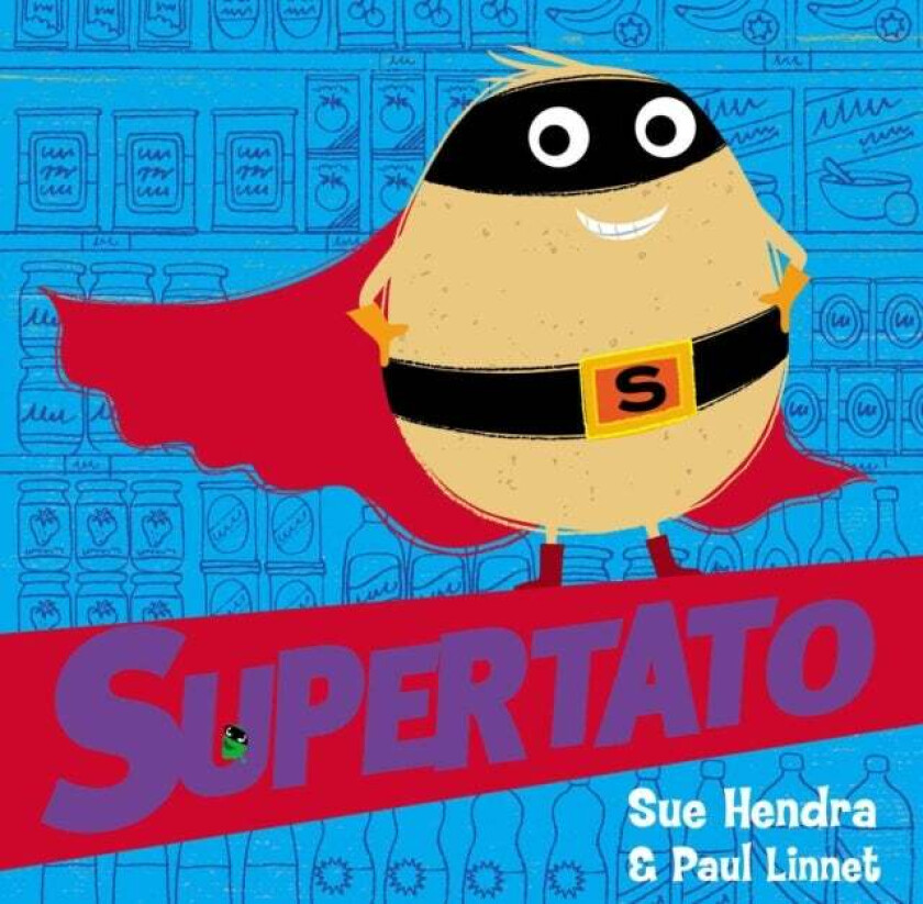 Supertato av Sue Hendra, Paul Linnet