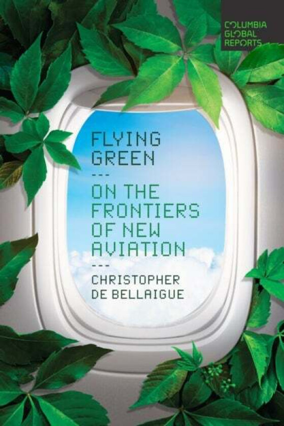 Flying Green av Christopher de Bellaigue