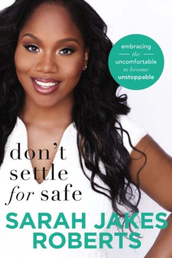 Don't Settle for Safe av Sarah Jakes Roberts