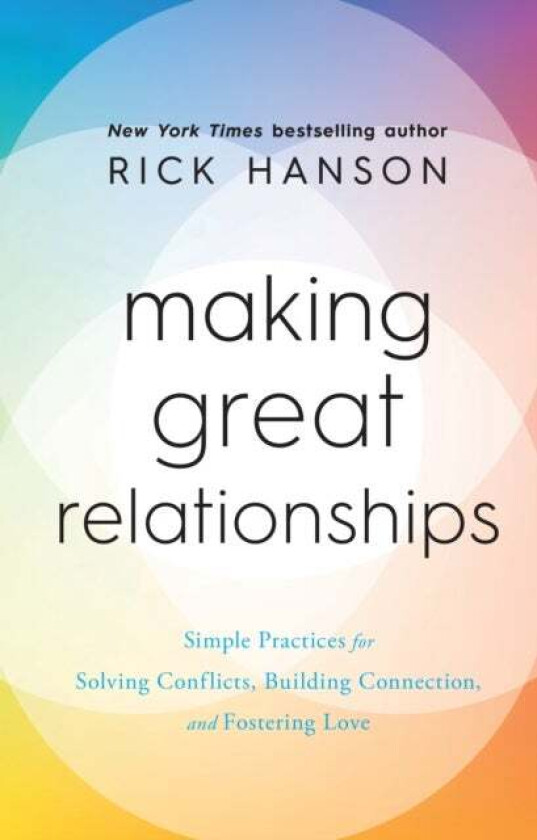 Making Great Relationships av Rick Hanson