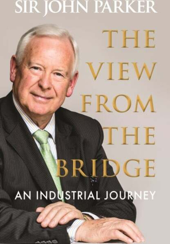 The View from the Bridge av Sir John Parker