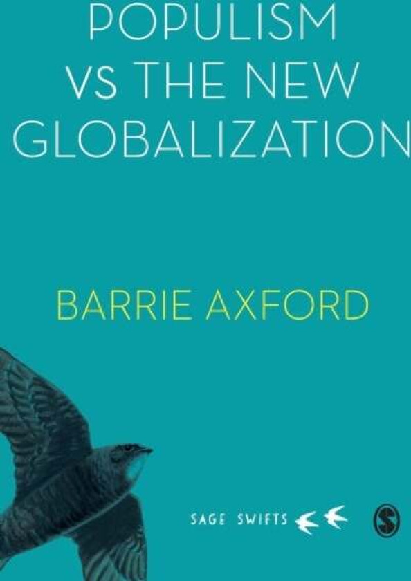 Populism Versus the New Globalization av Barrie Axford