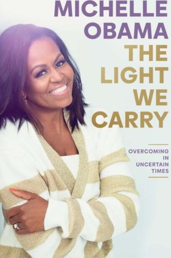 The Light We Carry av Michelle Obama