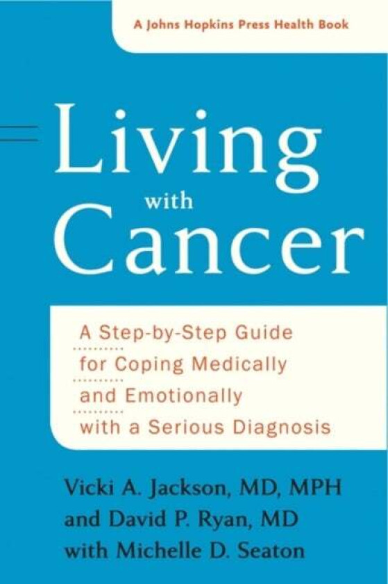 Living with Cancer av Vicki A. Jackson, David P. Ryan, Michelle D. Seaton