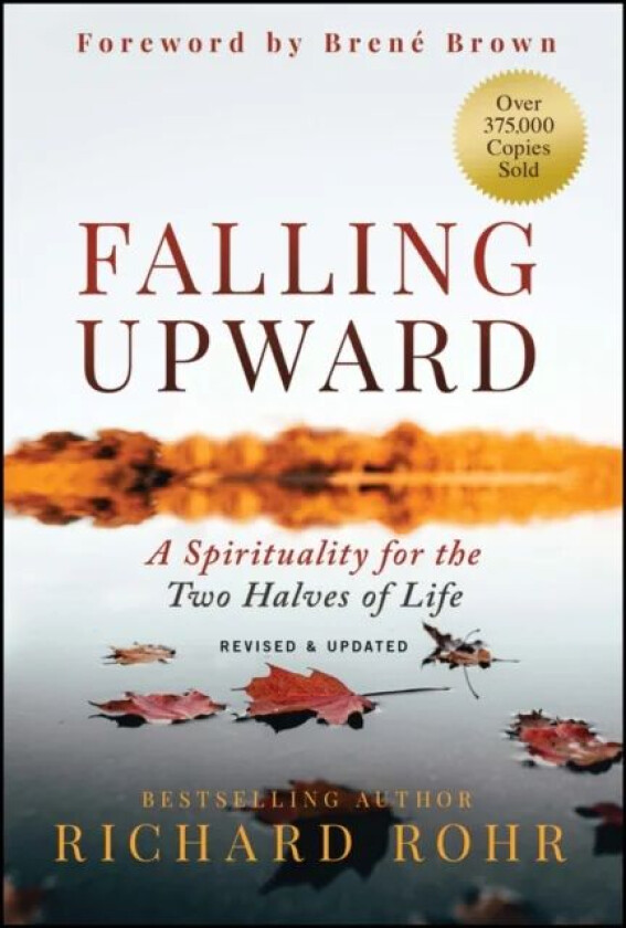 Falling Upward, Revised and Updated av Richard Rohr