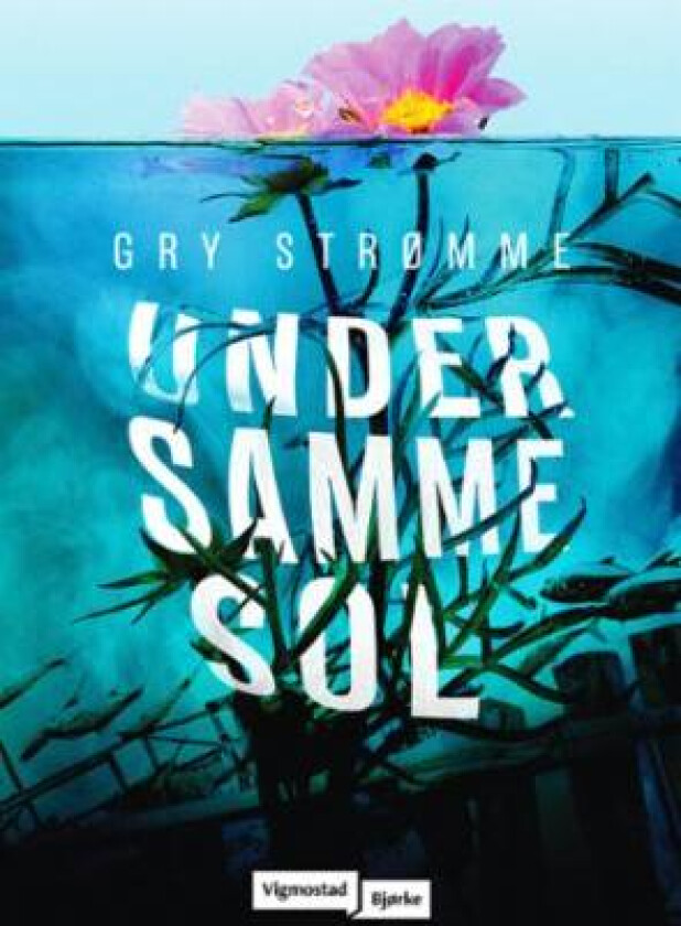 Under samme sol av Gry Strømme
